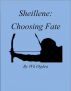 Sheillene: Choosing Fate by Wil Ogden