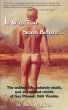 It Was Too Soon Beforeâ€¦ The unlikely life, untimely death, and unexpected rebirth of Gay Pioneer, Dirk Vanden by Dirk Vanden