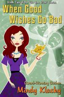 Cover for 'When Good Wishes Go Bad'