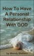 How To Have A Personal Relationship With GOD by Wendy Stefano