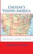 Cheyene's Visions America by Cheyene Lopez
