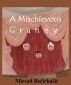 A Mischievous Granny by Mirsad Becirbasic