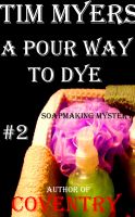 A Pour Way to Dye cover