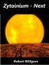 Zytainium - Next by Robert Willgren
