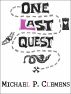 One Last Quest by Michael P. Clemens