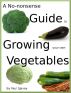 A No-nonsense Guide to Growing your own Vegetables by Paul Spivey