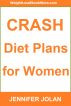 CRASH Diet Plans for Women by Jennifer Jolan