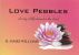 Love Pebbles by H. James Williams