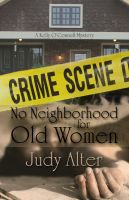 Cover for 'No Neighborhood for Old Women (A Kelly O'Connell Mystery)'