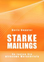 Cover for 'Starke Mailings. So texten Sie wirksame Werbebriefe'