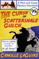 Cover for 'The Curse of Scattershale Gulch, a Mick and Casey Mystery Novelette'