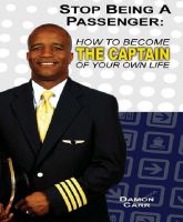 Cover for 'Stop Being a Passenger: How to Become the Captain of Your own Life'