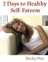 Cover for '2 Days to Healthy Self-Esteem'