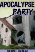 Apocalypse Party by Michael Coorlim