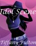 Idol Scene by Tiffany Fulton