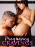 Pregnancy Cravings - Erotic Romance by Adriana Hunter