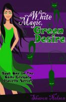 Cover for 'White Magic, Green Desire'
