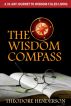 The Wisdom Compass: A 31-Day Journey to Wisdom-Filled Living by Theodore Henderson