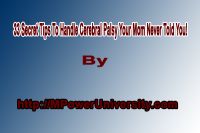 Cover for '33 Secret Tips To Handle Cerebral Palsy Your Mom Never Told You!'