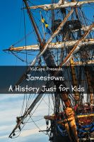 Cover for 'Jamestown: A History Just for Kids!'