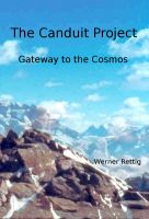 Cover for 'The Canduit Project Gate way to the Cosmos'