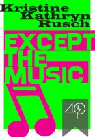Cover for 'Except The Music'