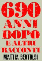 Cover for 'Seicentonovanta anni dopo e altri racconti'