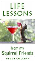 Cover for 'Life Lessons from My Squirrel Friends'