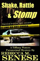 Cover for 'Shake, Rattle & Stomp: A Tiffany Waters Paranormal Mystery Novella'