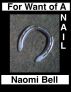 For Want of a Nail by Naomi Bell