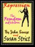 Repression - The Femdom Edition by Susan Strict