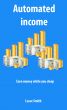Automated income by Lasse Smith