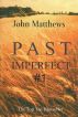 Past Imperfect #1 by John Matthews