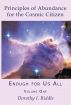 Principles of Abundance for the Cosmic Citizen: Enough for Us All, Volume One by Dorothy Riddle