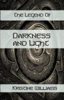 Cover for 'The Legend of Darkness and Light'