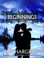 Cover for 'Beginnings, a YA Paranormal Romance (Prequel to The Guardians of Vesturon)'
