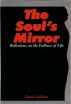 The Soul's Mirror: Reflections on the Fullness of Life by Dana LaMon