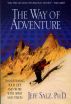 The Way of Adventure: Transforming Your Life and Work with Spirit and Vision by Jeff Salz