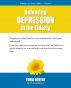 Defeating Depression in the Elderly by Tonia  Boterf