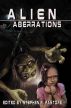 Alien Aberrations by Stephen Pastore