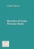 Mundos Virtuais, Pessoas Reais by Cezar Taurion