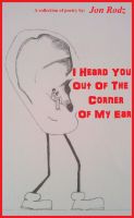 Cover for 'I Heard You Out Of The Corner Of My Ear'