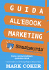 Guida allâ€™Ebook Marketing Smashwords by Mark Coker