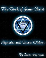 Cover for 'The Book of Jesus Christ: Mysteries and Secret Wisdom'