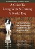 A Guide To Living With & Training A Fearful Dog by Debbie Jacobs