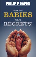 Cover for 'Some Have Babies; Others, Regrets!'