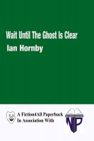 Cover for 'Wait Until The Ghost Is Clear'