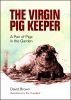 The Virgin Pig Keeper - A Pair of Pigs in the Garden by David Brown