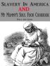 Slavery In America AND My Mammy's Soul Food Cookbook by Pollyann Lewis