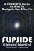 FLIPSIDE: A Tourist's Guide on How To Navigate the Afterlife by Richard Martini